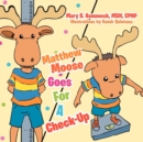 Image for Matthew Moose Goes For A Check-Up