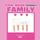 Image for Cra&#39; Bebe (Crybaby) Family
