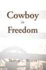 Image for Cowboy to Freedom