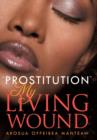 Image for &#39;&#39;Prostitution&#39;&#39; My Living Wound