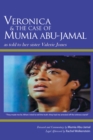 Image for Veronica &amp; The Case of Mumia Abu-Jamal: As Told to Her Sister Valerie Jones