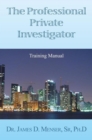 Image for Professional Private Investigator Training Manual: Training Manual
