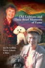 Image for Old Lesbians and Their Brief Moments of Fame