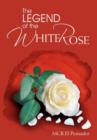 Image for The Legend of the White Rose