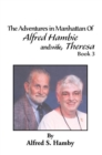 Image for Adventures in Manhattan of Alfred Hambie and Wife, Theresa Book 3
