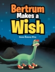 Image for Bertrum Makes a Wish