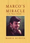 Image for Marco&#39;s Miracle a True Story