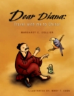 Image for Dear Diana: Travel with Me to China!