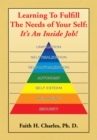 Image for Learning to Fulfill the Needs of Your Self: It&#39;s an Inside Job!