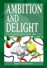 Image for Ambition and Delight: A Life in Experimental Biology