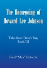 Image for Homegoing of Howard Lee Johnson: Tales from Dave&#39;s Bar, Book Iii