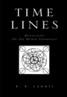 Image for Time Lines: Reflections on the Human Experience
