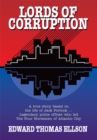 Image for Lords of Corruption: A True Story Based on the Life of Jack Portock - Legendary Atlantic City Police Officer Who Led the Four Horsemen of Atlantic City
