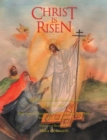 Image for Christ Is Risen: The Passion and the Resurrection of Jesus Christ