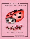 Image for Ginger Lady Bug&#39;s Adventures &#39;&#39;The Blossom Trail&#39;&#39;