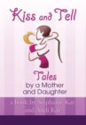 Image for Kiss and Tell: Tales by a Mother and Daughter