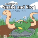 Image for Story of Snake and Frog: A Fable Tale.