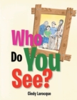 Image for Who Do You See?