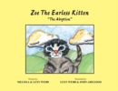 Image for Zoe the Earless Kitten &#39;&#39;The Adoption&#39;&#39;: The Adoption.