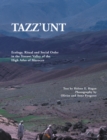 Image for Tazz&#39;Unt: Ecology, Social Order and Ritual in the Tessawt Valley of the High Atlas of Morocco.
