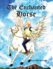 Image for Enchanted Horse: The Enchanted Horse to the Rescue