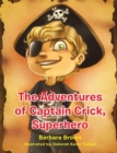 Image for Adventures of Captain Crick, Super Hero