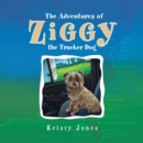 Image for Adventures Of Ziggy The Trucker Dog