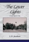 Image for Lower Lights: A Lake Superior Tale