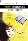 Image for From Darkness into Light: A Collection of Poems for the Glory of God