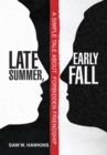 Image for Late Summer, Early Fall: A Simple Tale About  Forbidden Friendship