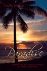 Image for Pathway to Paradise: Finding Your Way to True Salvation by the Holy Scriptures