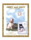Image for Abbey and Jakey: Book Also Includes &#39;&#39;Jakey&#39;s Happy Tale&#39;&#39;