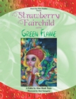 Image for Strawberry Fairchild &amp; the Green Flame: A Fable by Alan Mark Train