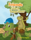 Image for Friends Stick Together