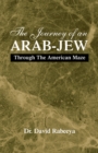 Image for Journey of an Arab-jew: Through the American Maze