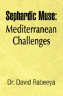 Image for Sephardic Muse: Mediterranean Challenges