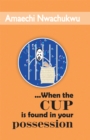 Image for ...When the Cup Is Found in Your Possession