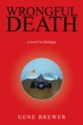 Image for Wrongful Death: A Novel in Dialogue