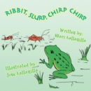 Image for Ribbit, Slurp, Chirp Chirp