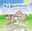 Image for Kj Adventures: Kj Runs for Vice President of His School.