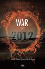 Image for War of 2012: Main Street Versus Wall Street.