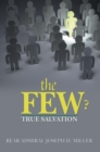 Image for Few ?: True Salvation