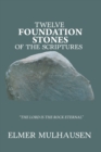 Image for Twelve Foundation Stones of the Scriptures