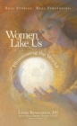 Image for Women Like Us: Illuminating the World