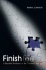 Image for Finish Me: A Beautiful Revelation of the &amp;quot;Finished&amp;quot; You