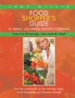 Image for Food Shopper&#39;S Guide to Small and Large Group Cooking: From 4 to 50 Servings...How Much Do I Buy?
