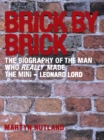 Image for Brick by Brick: The Biography of the Man Who Really Made the Mini - Leonard Lord