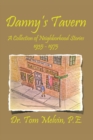 Image for Danny&#39;s Tavern: A Collection of Neighborhood Stories 1935-1975