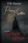 Image for Pierce Ackles and the Leather Apron: The Tale of Jack the Ripper
