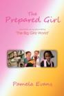 Image for The Prepared Girl : A book for young girls entering The Big Girlz World